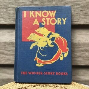 Vintage ‘1938 ‘I Know a Story’ Children’s Story Book, Amazing Illustration!